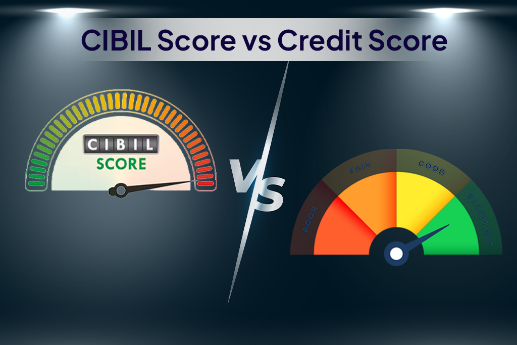 Cibil Score vs Credit Score