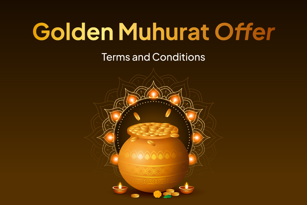 Golden Muhurat Offer: Terms and Conditions.