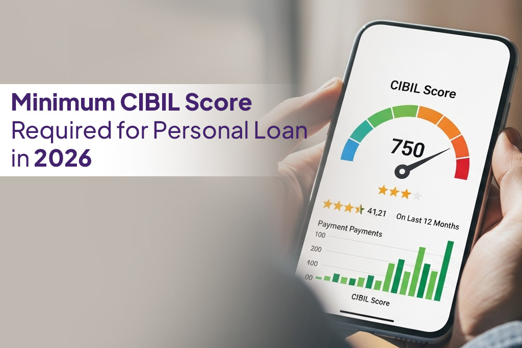 Minimum CIBIL Score Required for Personal Loan in 2026.