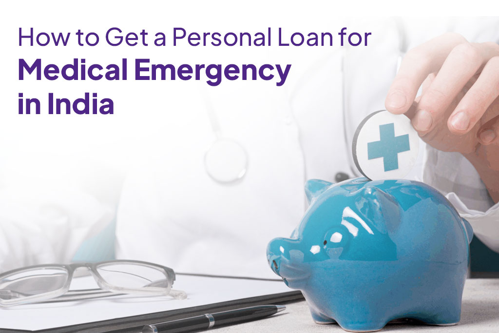 Personal Loan for Medical Emergency in India.