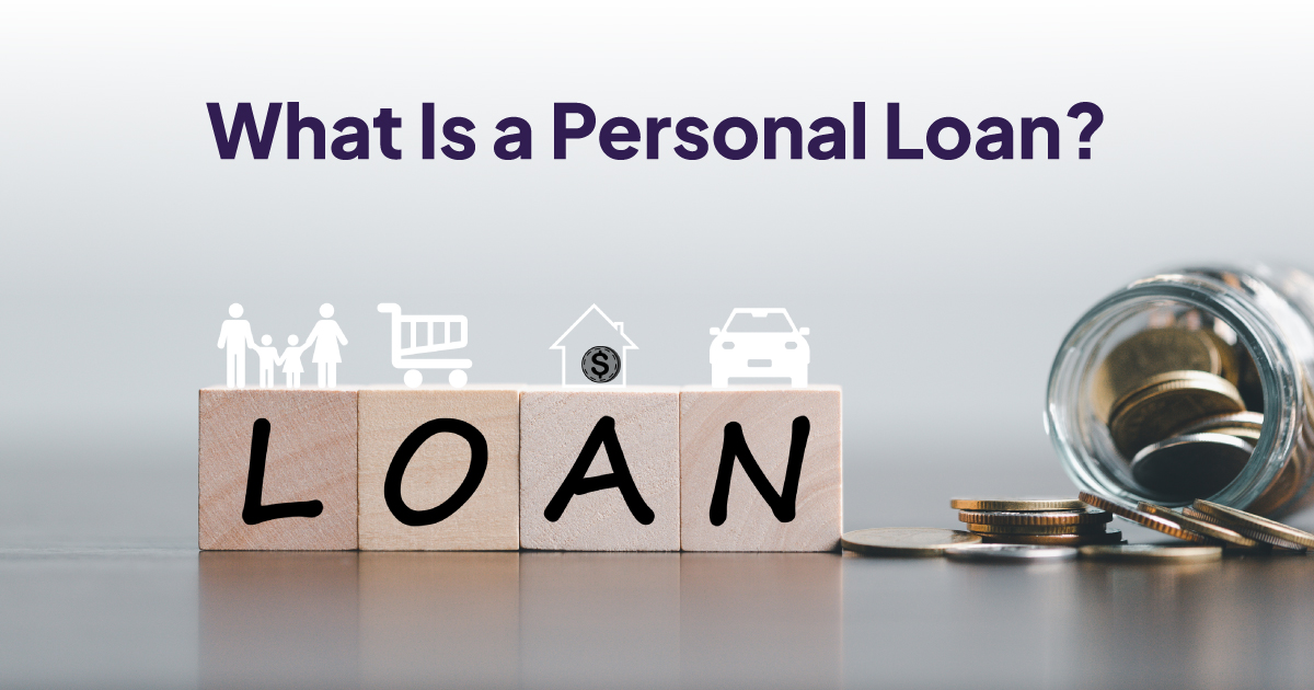What is a Personal Loan?
