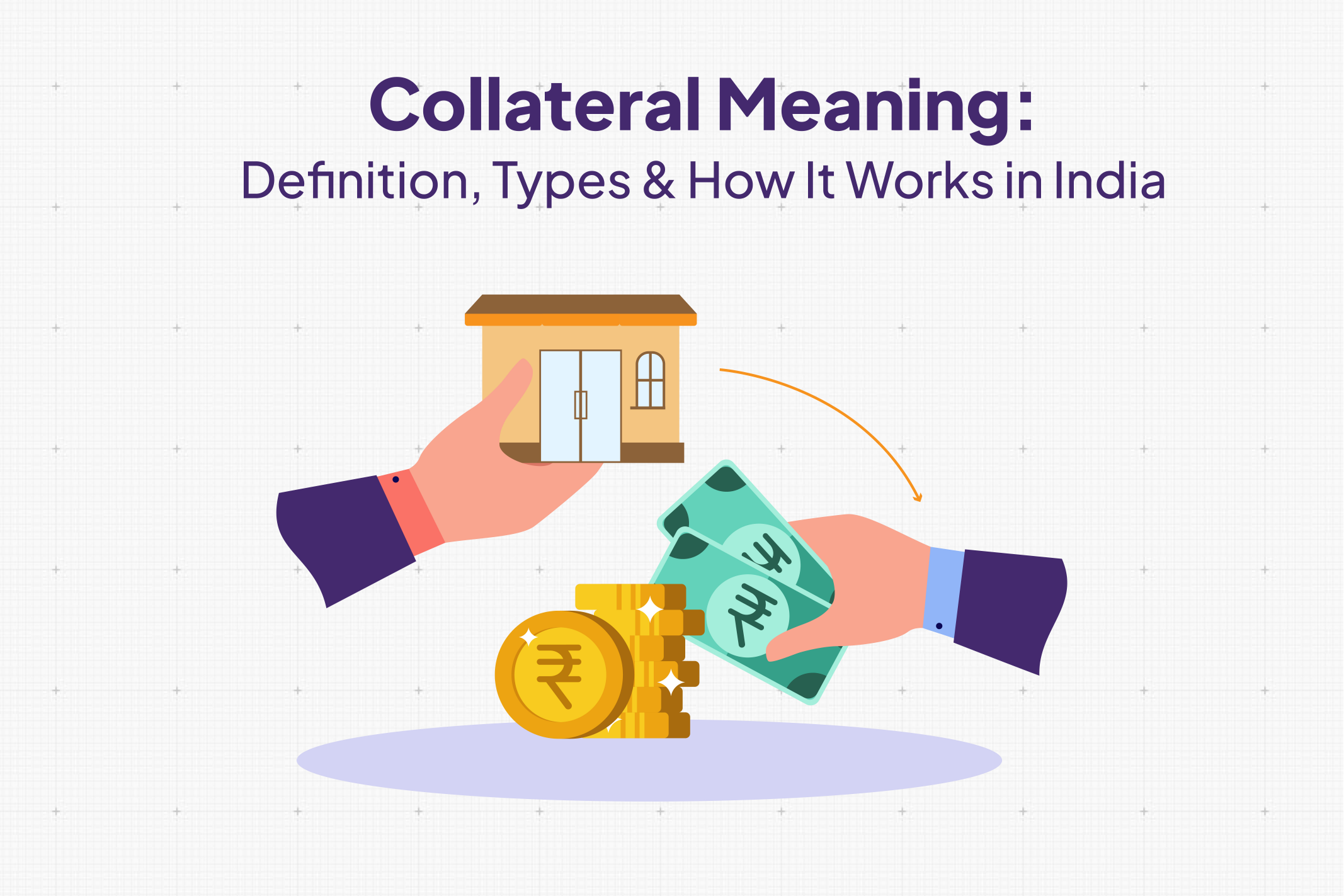 Collateral Meaning: Definition, Types & How It Works in India