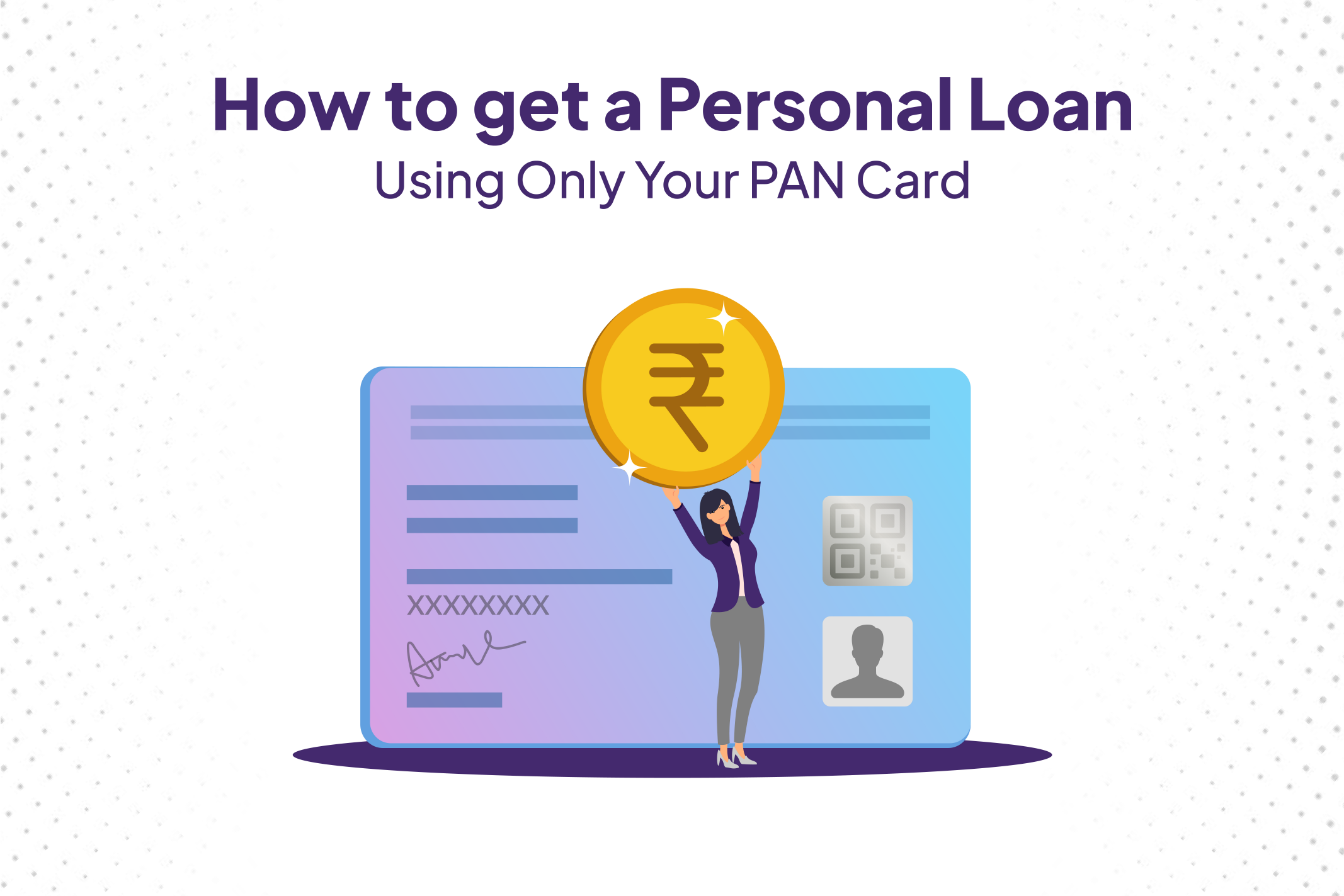 How to Get a Personal Loan Using Only Your PAN Card?