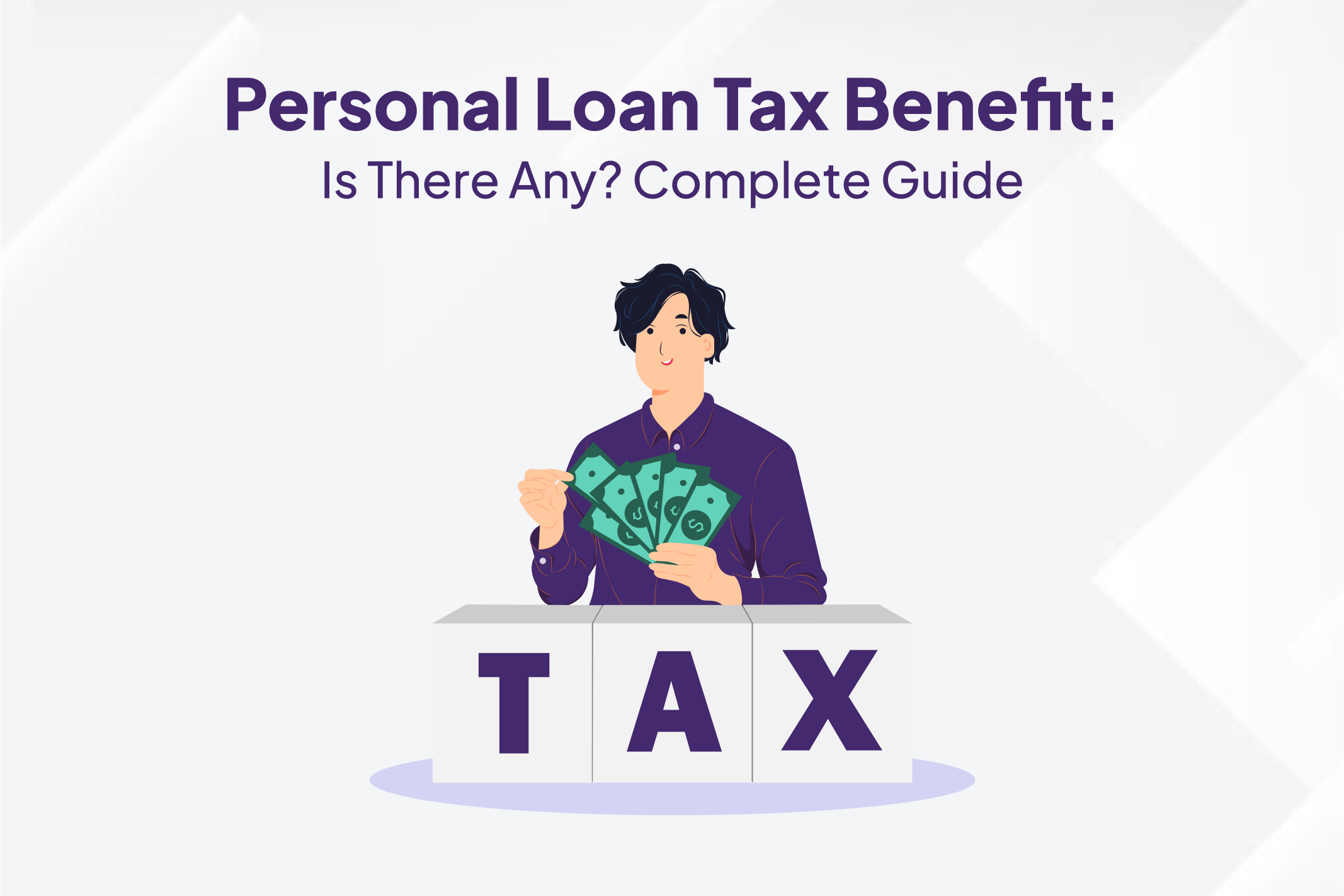 Personal Loan Tax Benefit: Is There Any?