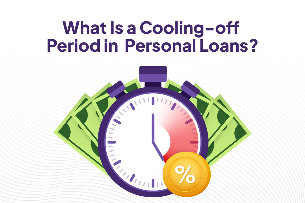 Personal Loan Cooling-off Period in Personal Loans.
