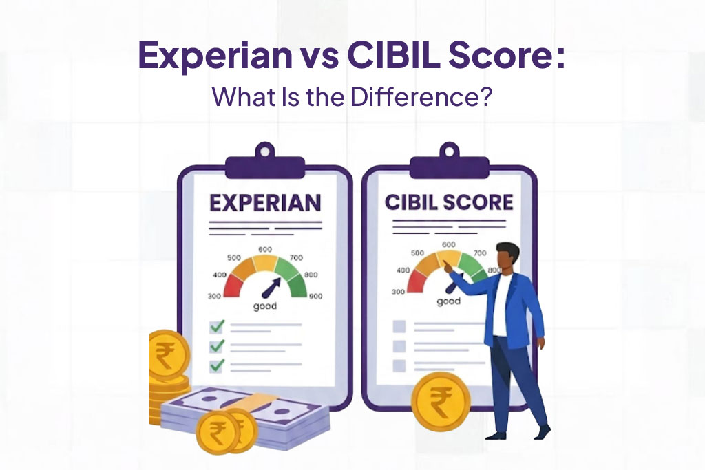 Experian vs CIBIL Score.