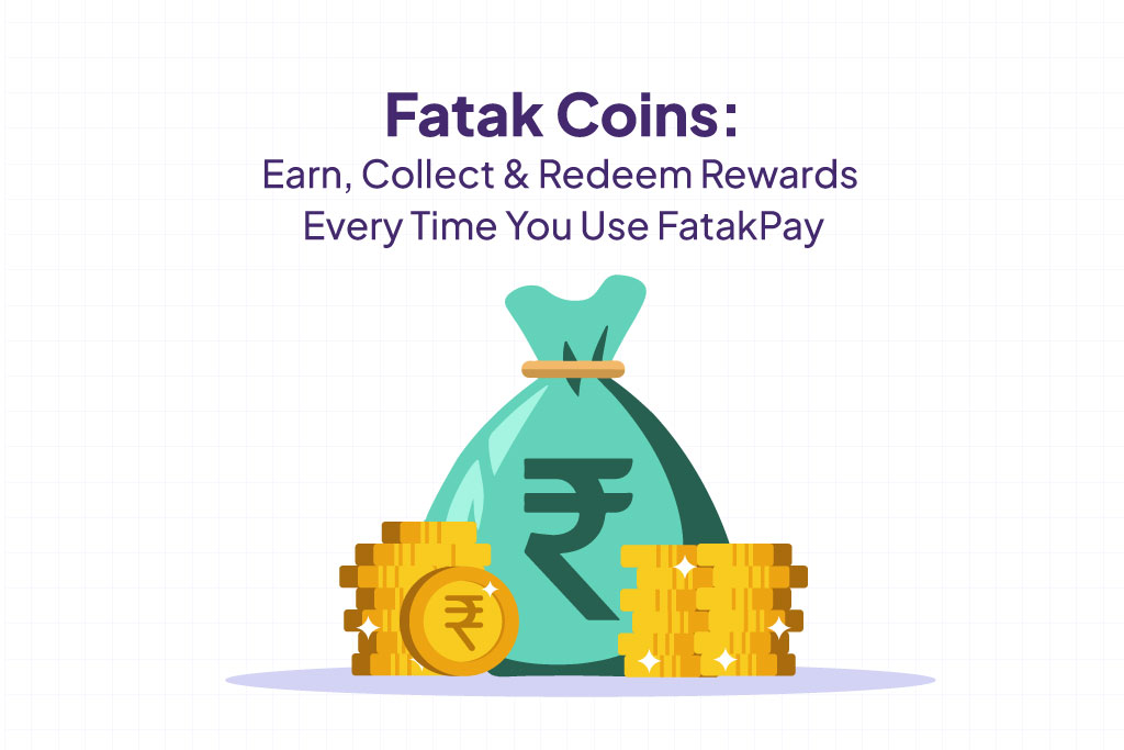 FatakCoins: Earn, Collect and Redeem Rewards Every Time You Use FatakPay.