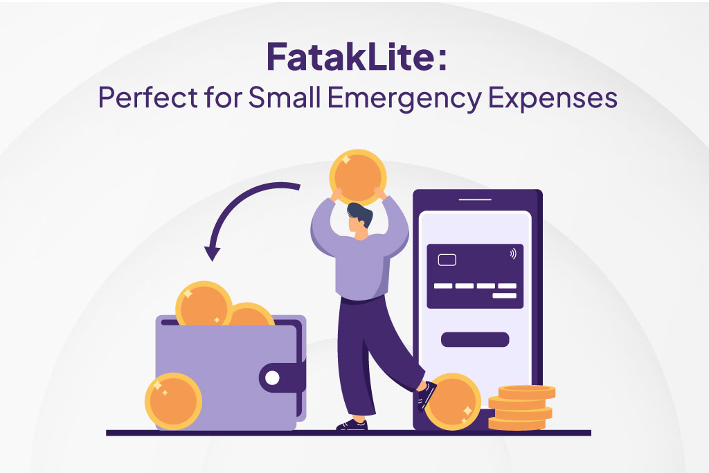 FatakLite: Perfect for Small Emergency Expenses 