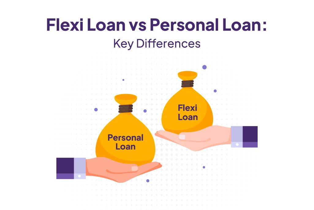 Flexi Loan vs Personal Loan.