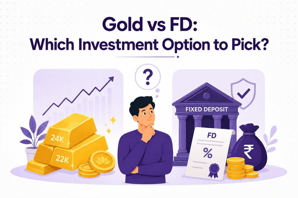 Gold vs FD Which Investment Option to Pick