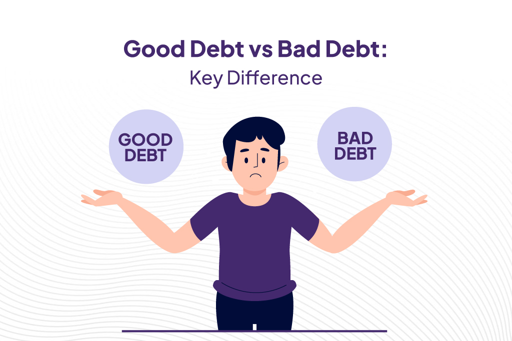 Good Debt vs Bad Debt.