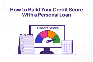 How to Build Your Credit Score With a Personal Loan?