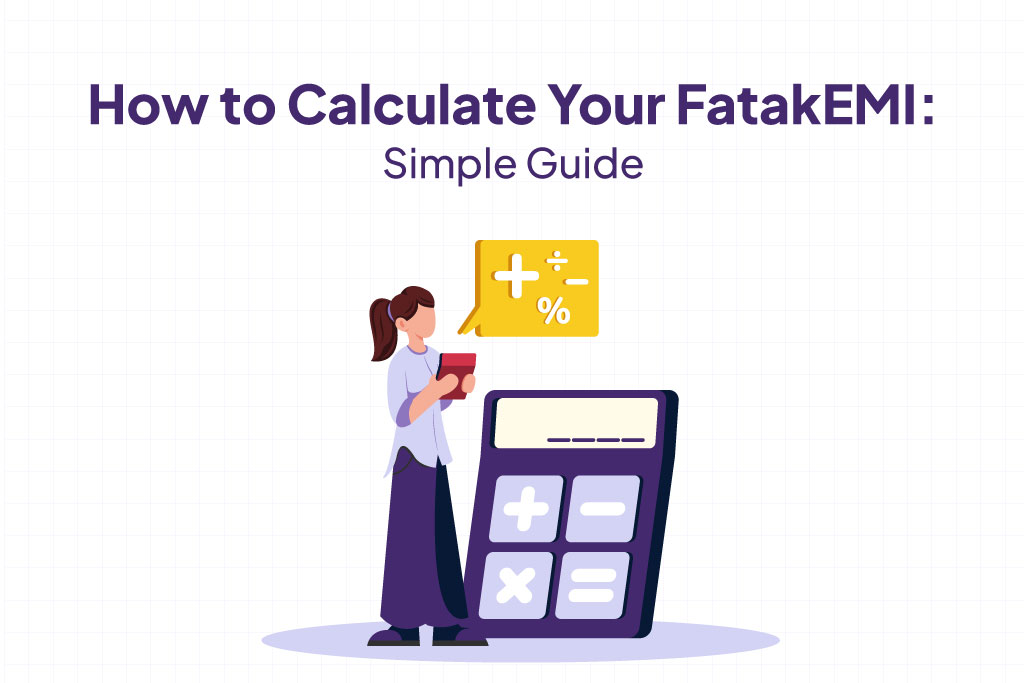 How to Calculate Your FatakEMI