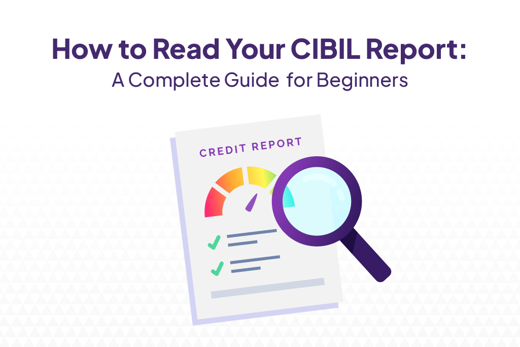 How to Read Your CIBIL Report
