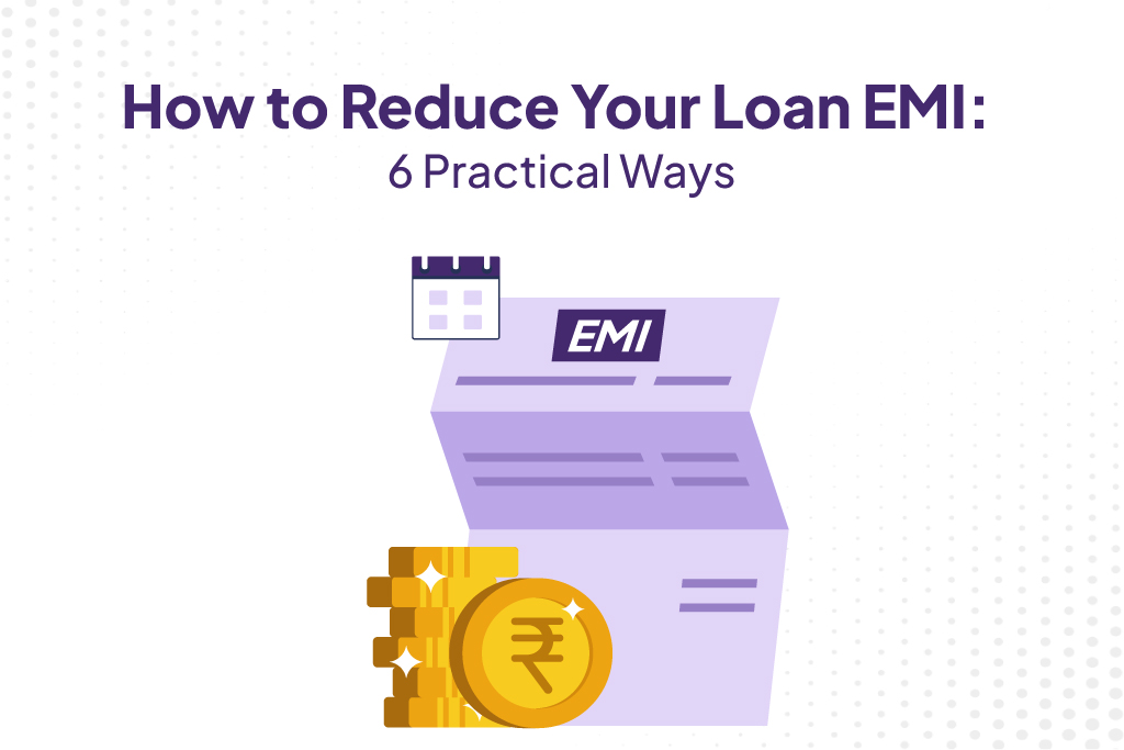How to Reduce Your Loan EMI?