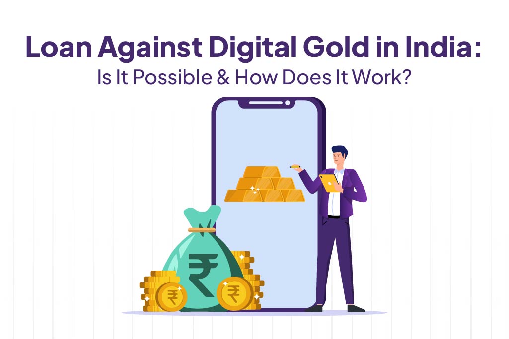 Loan Against Digital Gold in India.