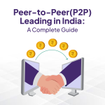 Peer to Peer (P2P) Lending in India.