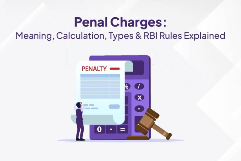 Penal Charges: Meaning, Calculation, Types & RBI Rules Explained.