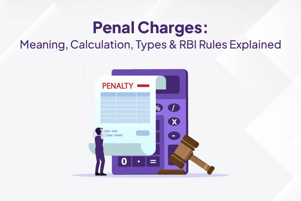 Penal Charges: Meaning, Calculation, Types & RBI Rules Explained.