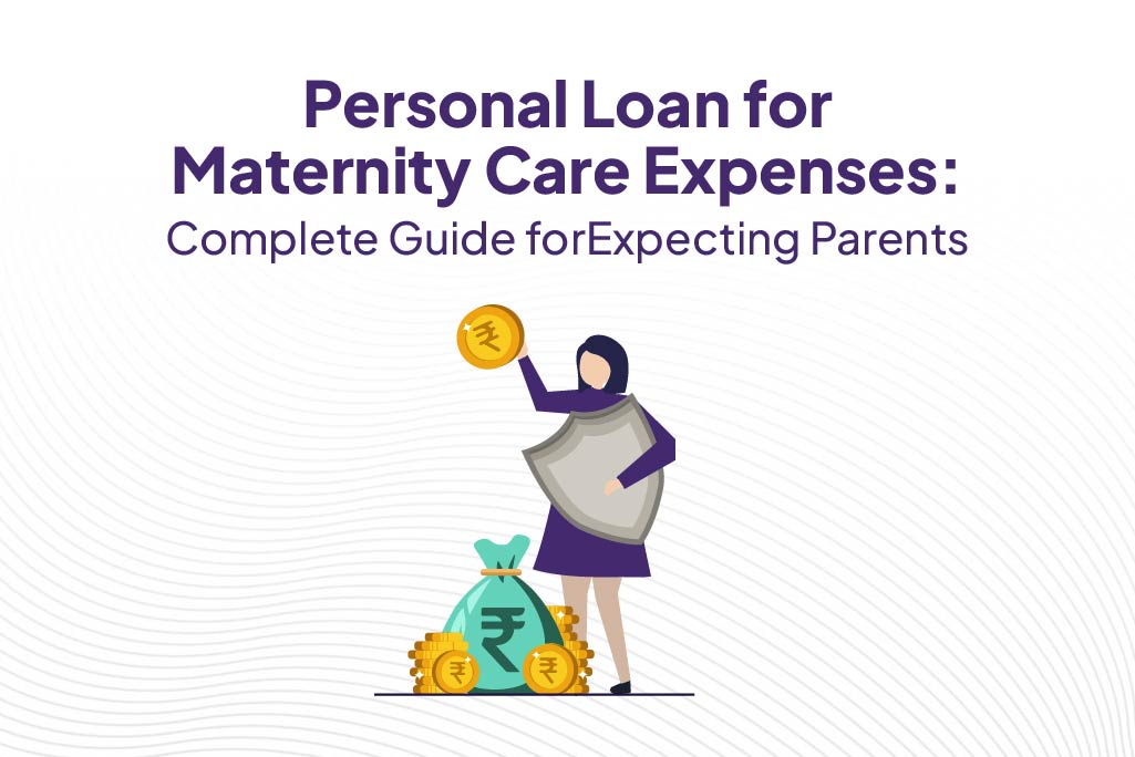 Personal Loan for Maternity Care Expenses.