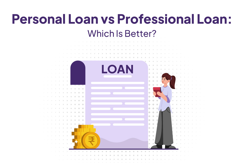 Personal Loan vs Professional Loan.