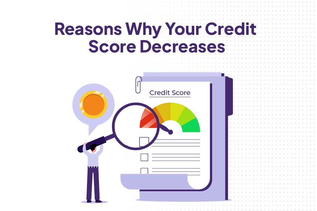 Reasons Why Your Credit Score Decreases.