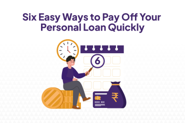 Six Easy Ways to Pay Off Your Personal Loan Quickly.