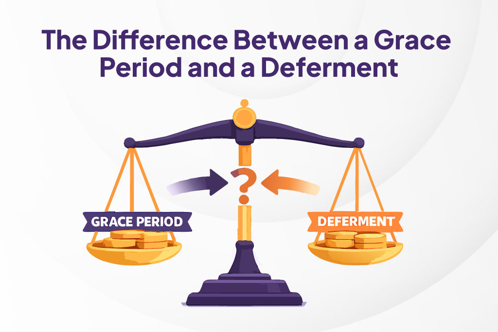 The Difference Between a Grace Period and a Deferment 