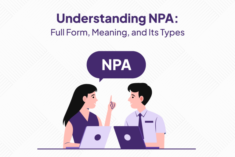 Understanding Non-Performing Asset (NPA).