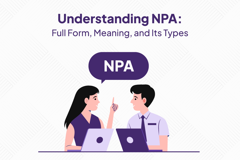 Understanding Non-Performing Asset (NPA).