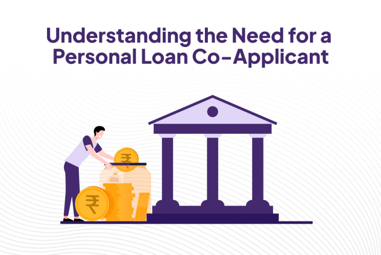 Understanding the Need for a Personal Loan Co-Applicant.