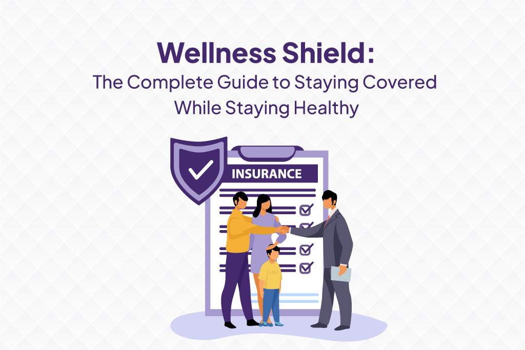 Wellness Shield: The Complete Guide to Staying Covered While Staying Healthy