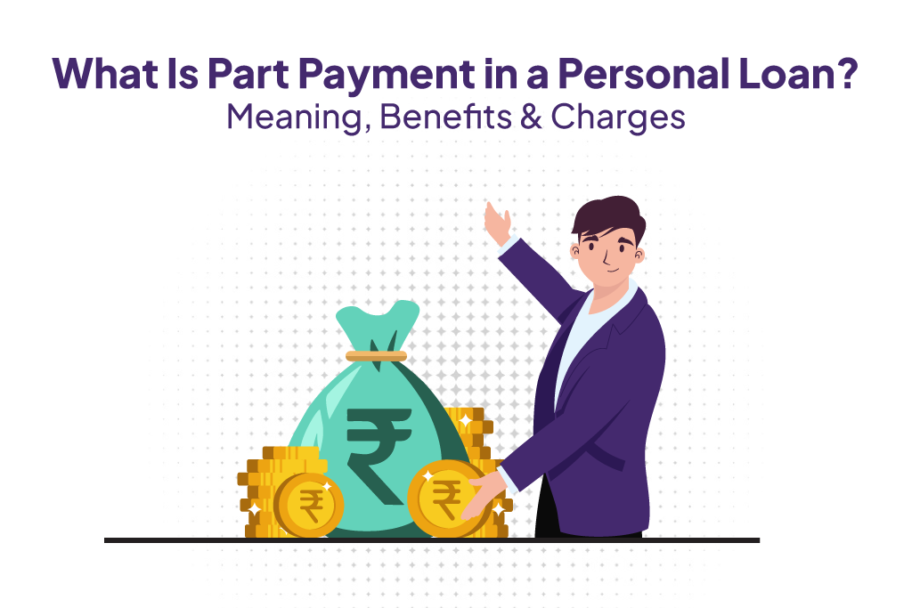 What Is Part Payment in a Personal Loan?