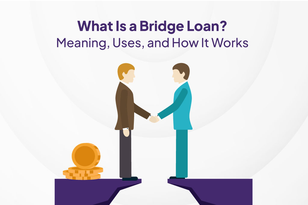 What Is a Bridge Loan?