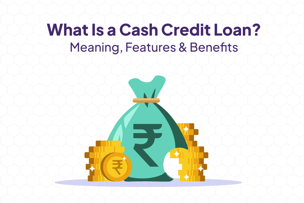 What Is a Cash Credit Loan?