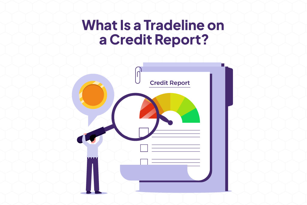 What Is a Tradeline on a Credit Report?
