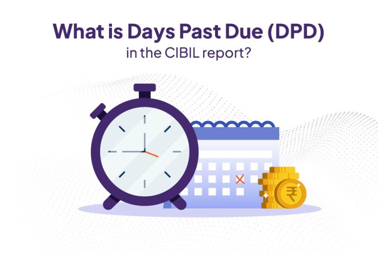 What is Days Past Due (DPD) in CIBIL Report?