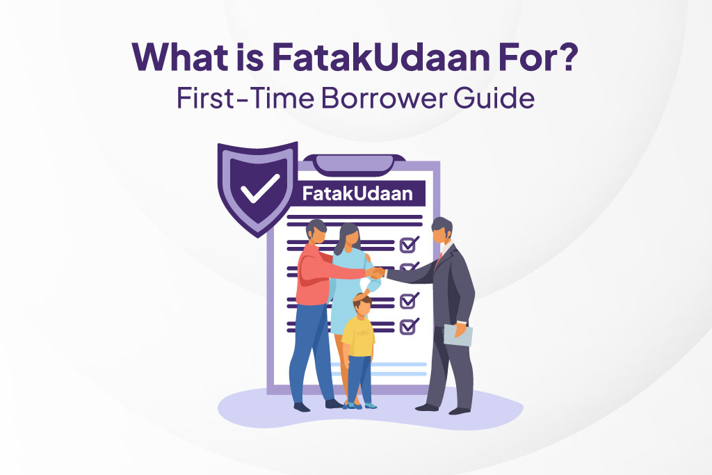 What is FatakUdaan For? First-Time Borrower Guide