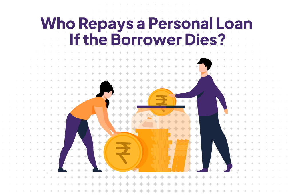 Who Repays a Personal Loan If the Borrower Dies?