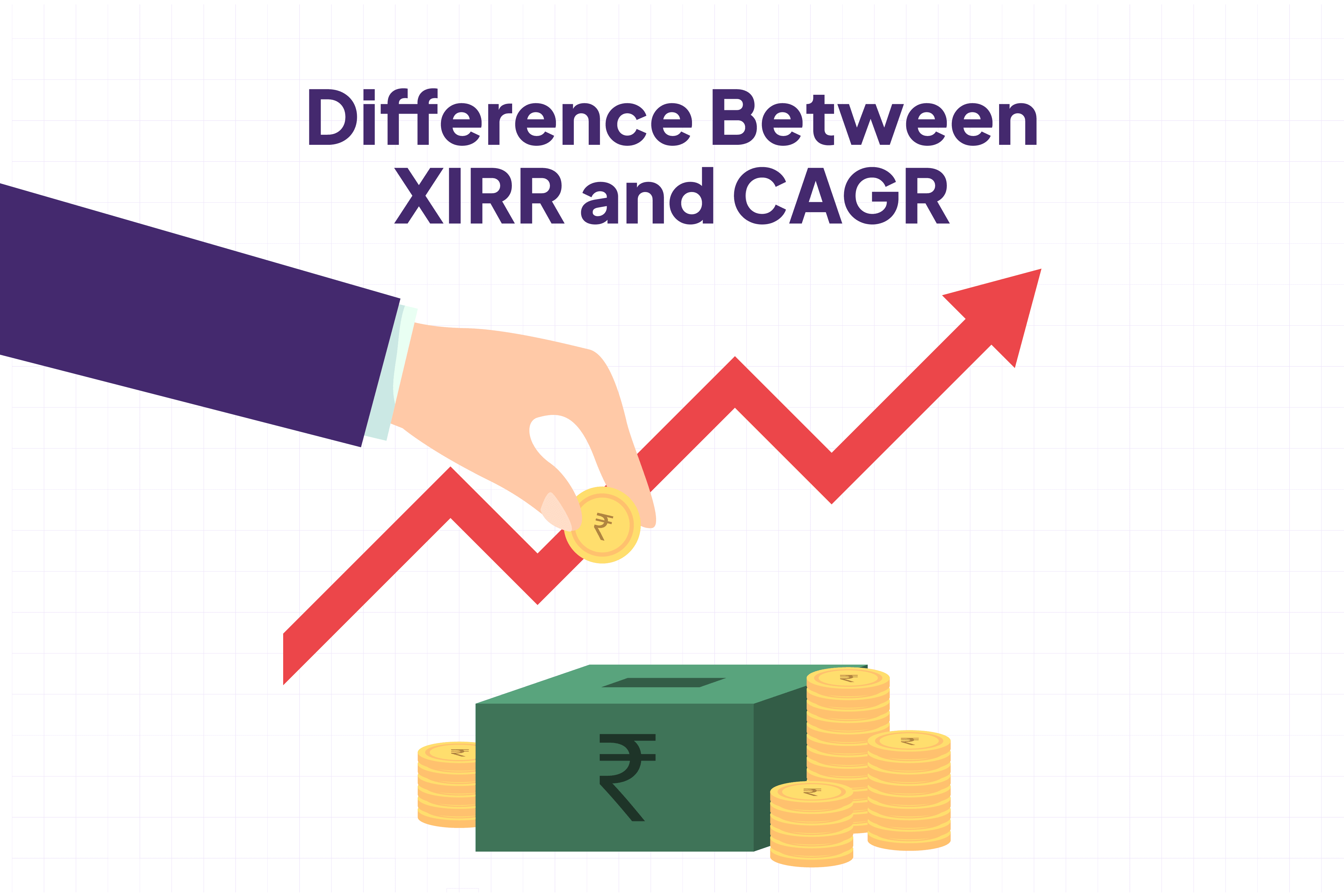 Difference Between XIRR and CAGR
