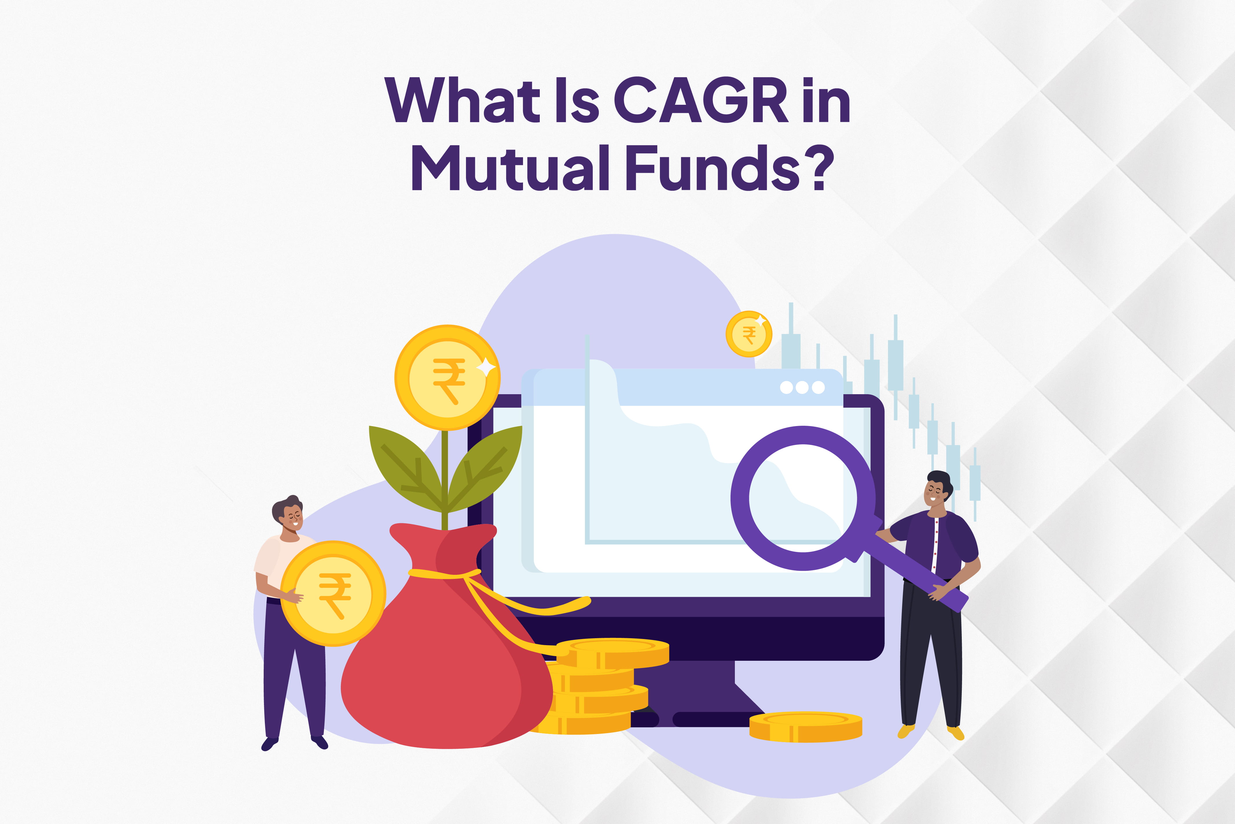 What Is CAGR in Mutual Funds? 